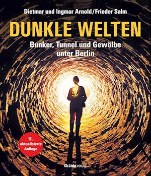 Dunkle Welten - Dietmar Arnold - Books - Ch. Links Verlag - 9783962891725 - June 21, 2022