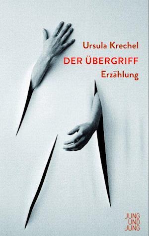 Cover for Ursula Krechel · Der Übergriff (Book) (2022)