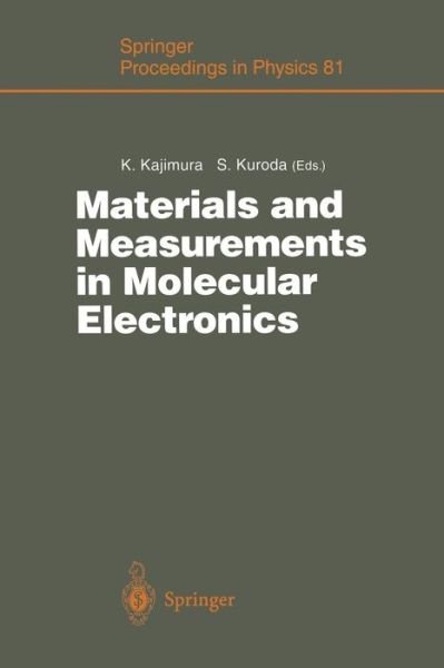 Cover for Koji Kajimura · Materials and Measurements in Molecular Electronics: Proceedings of the International Symposium on Materials and Measurements in Molecular Electronics Tsukuba, Japan, February 6-8, 1996 - Springer Proceedings in Physics (Pocketbok) [Softcover reprint of the original 1st ed. 1996 edition] (2012)