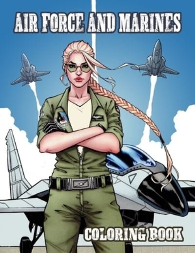Cover for M Smith · Air Force and Marines Coloring Book (Paperback Bog) (2021)