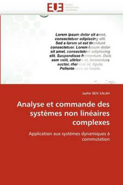 Cover for Jaafar Ben Salah · Analyse et Commande Des Systèmes Non Linéaires Complexes: Application Aux Systèmes Dynamiques À Commutation (Paperback Bog) [French edition] (2018)