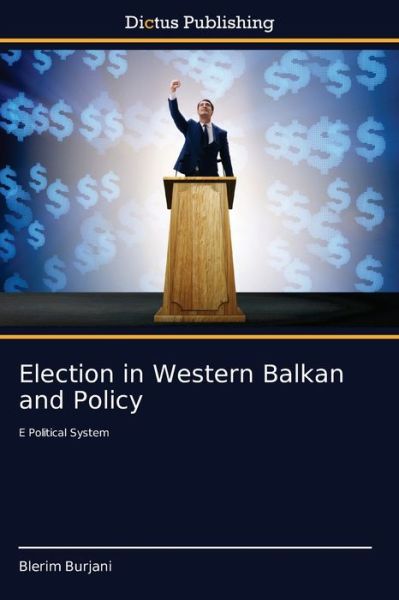 Cover for Blerim Burjani · Election in Western Balkan and Policy (Paperback Book) (2021)