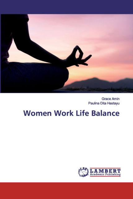 Cover for Grace Amin · Women Work Life Balance (Paperback Book) (2019)