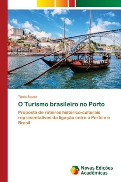 Cover for Sousa · O Turismo brasileiro no Porto (Bok) (2017)