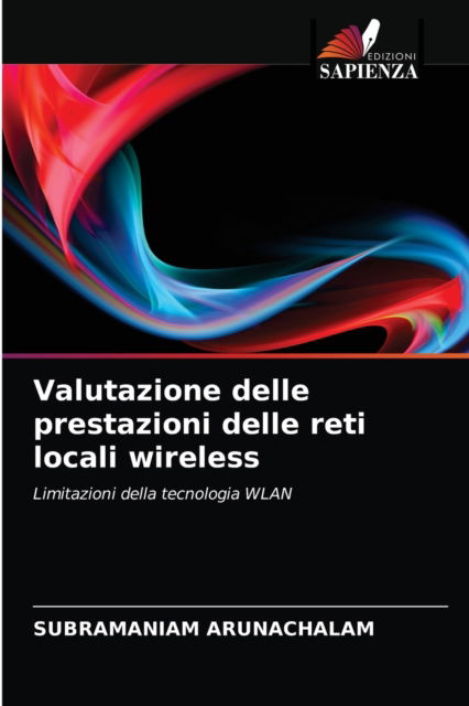 Cover for Subramaniam Arunachalam · Valutazione delle prestazioni delle reti locali wireless (Taschenbuch) (2021)