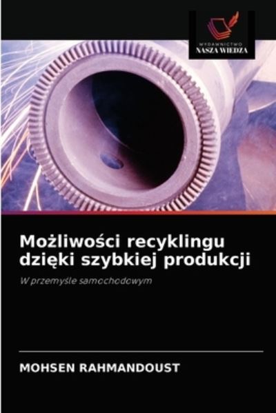 Cover for Mohsen Rahmandoust · Mo?liwo?ci recyklingu dzi?ki szybkiej produkcji (Paperback Book) (2021)