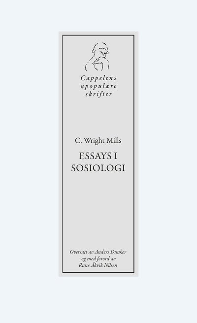 Cover for C. Wright Mills · Cappelens upopulære skrifter: Essays i sosiologi (Sewn Spine Book) (2022)