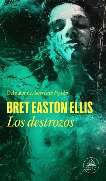 Cover for Bret Easton Ellis · Los destrozos (Pocketbok) (2023)