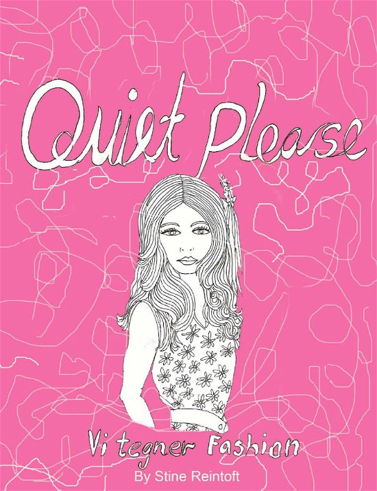 Cover for By Stine Reintoft Reintoft · Quiet Please - Vi Tegner Fashion (Paperback Book) (2015)