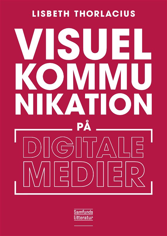 Cover for Lisbeth Thorlacius · Visuel kommunikation på digitale medier (Paperback Book) [1th edição] (2018)