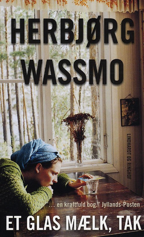 Cover for Herbjørg Wassmo · Et glas mælk, tak (Innbunden bok) [1. utgave] [Hardback] (2007)