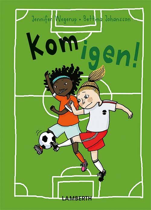 Cover for Jennifer Wegerup · Kom igen! (Inbunden Bok) [1:a utgåva] (2018)