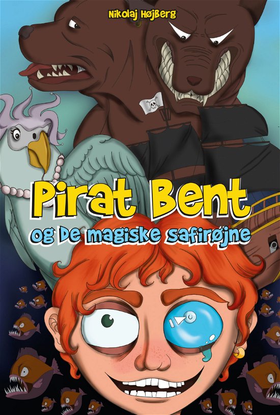 Cover for Nikolaj Højberg · Pirat Bent: Pirat Bent og de magiske safirøjne (Hardcover Book) [2. Painos] (2017)