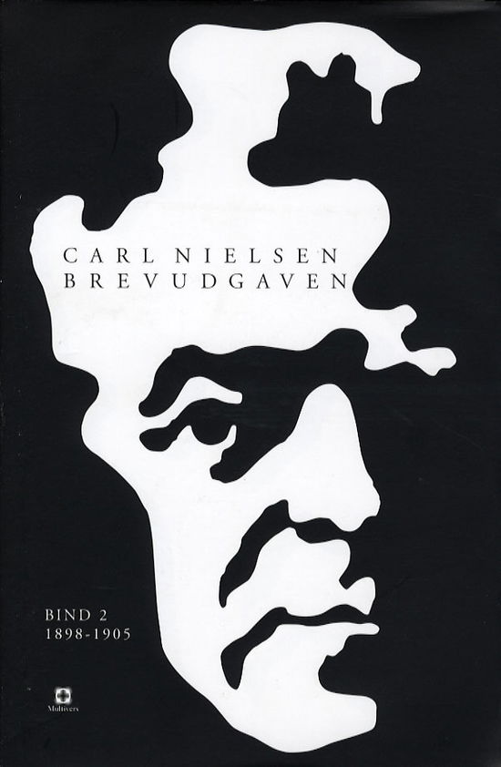 Carl Nielsen brevudgaven 2 (1898-1905) - Carl Nielsen - Bøger - Multivers - 9788779171725 - 25. september 2006