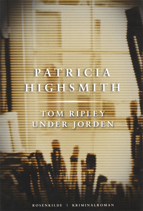 Cover for Patricia Highsmith · Tom Ripley under jorden (Heftet bok) [6. utgave] (2012)