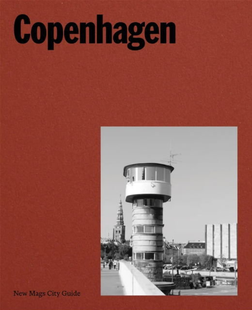 Cover for Mads Arlien-Søborg · Copenhagen - New Mags City Guide (Innbunden bok) (2025)