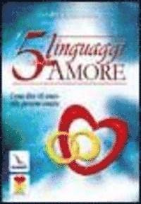 Cover for Gary Chapman · I Cinque Linguaggi Dell'amore. Come Dire Ti Amo Alla Persona Amata (Book)