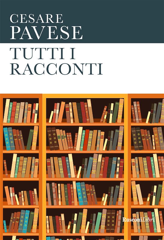 Cover for Cesare Pavese · Tutti I Racconti (Bok)