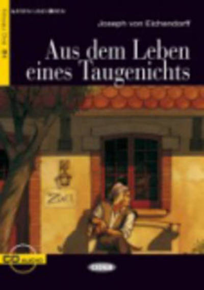 Cover for Joseph Von Eichendorff · Aus Dem Leben Eines Taugenichts [with CD (Audio)] (Lesen Und Uben, Niveau Zwei) (German Edition) (Taschenbuch) [German edition] (2008)