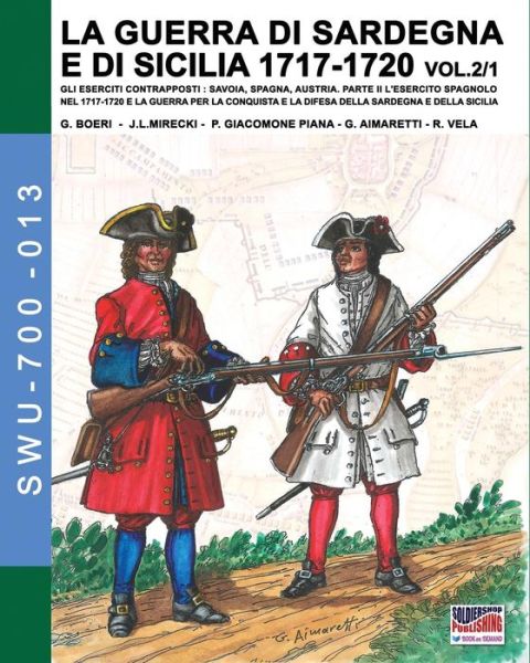 Cover for Giancarlo Boeri · LA GUERRA DI SARDEGNA E DI SICILIA 1717-1720 vol. 1/2. (Paperback Book) (2018)