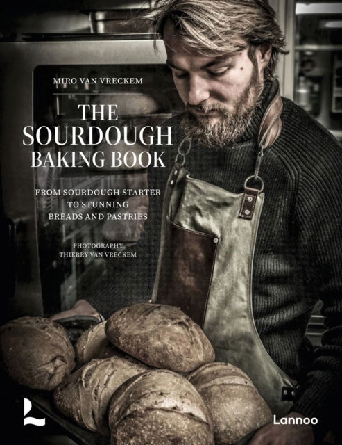 Cover for Miro van Vreckem · The Sourdough Baking Book: From Sourdough Starter to Stunning Breads and Pastries (Hardcover Book) (2025)