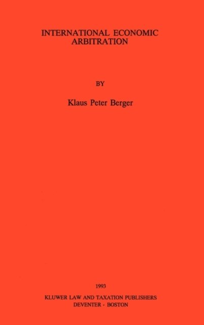 Cover for Klaus Berger · International Economic Arbitration (Hardcover Book) (1993)