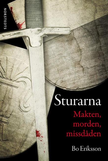 Cover for Bo Eriksson · Sturarna : makten, morden, missdåden (Hardcover Book) (2017)