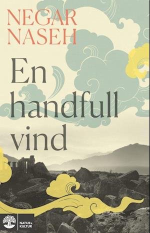 Cover for Negar Naseh · En handfull vind (Indbundet Bog) (2022)