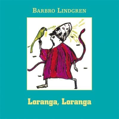 Cover for Barbro Lindgren · Loranga, Loranga (Audiobook (MP3)) (2019)
