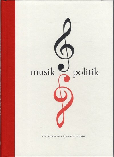 Johan Stenström · Symposier på Krapperups borg: Musik och politik (Buch) (2019)
