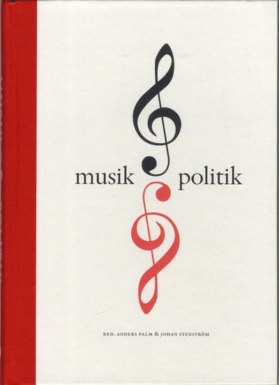 Symposier på Krapperups borg: Musik och politik - Johan Stenström - Books - Makadam förlag - 9789170612725 - December 20, 2019