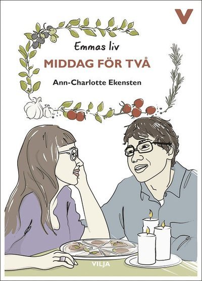 Cover for Ann-Charlotte Ekensten · Emmas liv: Middag för två (Indbundet Bog) (2018)