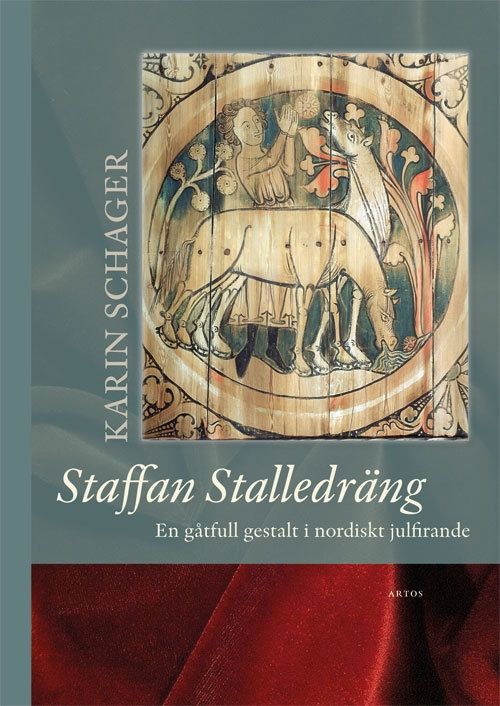 Schager Karin · Staffan Stalledräng : en gåtfull gestalt i nordiskt julfirande (Bound Book) (2018)