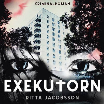 Cover for Ritta Jacobsson · Exekutorn (Książka audio (MP3)) (2019)