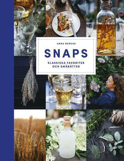 Cover for Anna Berghe · Snaps - klassiska favoriter och smårätter (Hardcover Book) (2025)