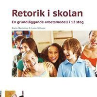 Cover for Lena Nilsson · Retorik i skolan. En grundläggande arbetsmodell i 12 steg. (Book) (2021)