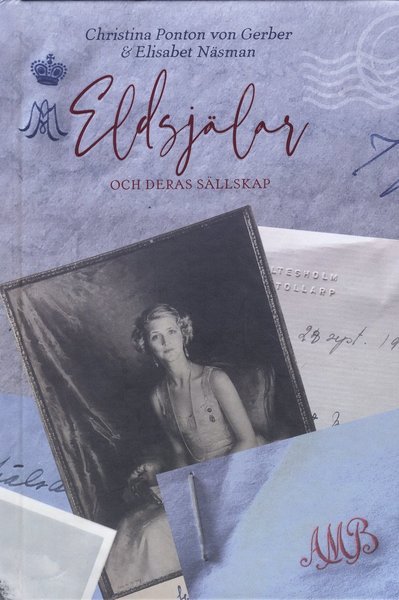 Cover for Elisabet Näsman · Eldsjälar och deras sällskap (Bound Book) (2019)