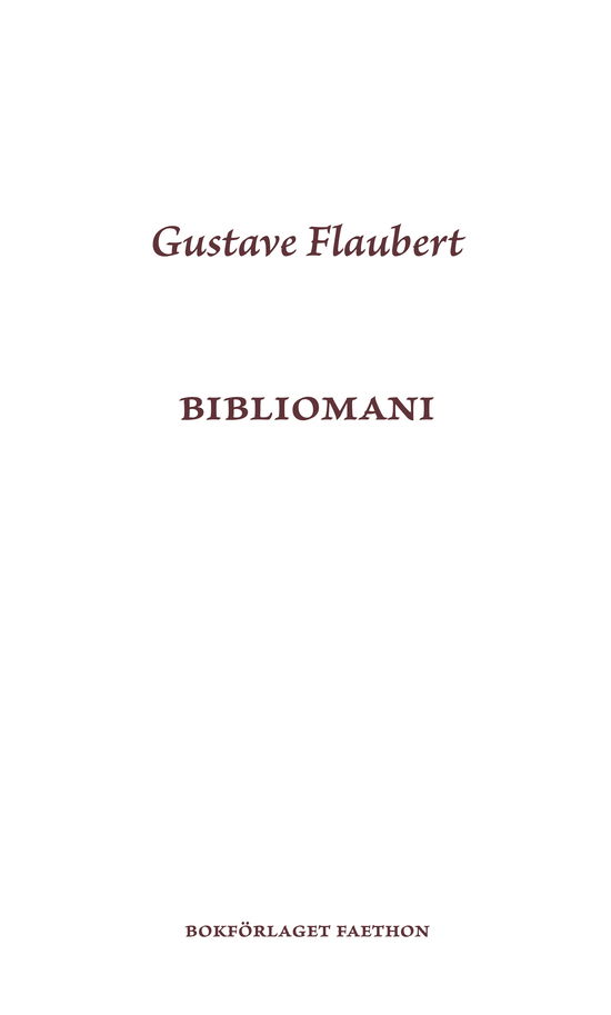 Cover for Gustave Flaubert · Bibliomani (Book) (2022)