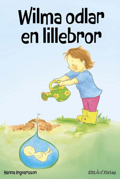 Cover for Hanna Ingvarsson · Wilma odlar en lillebror (Gebundesens Buch) (2023)