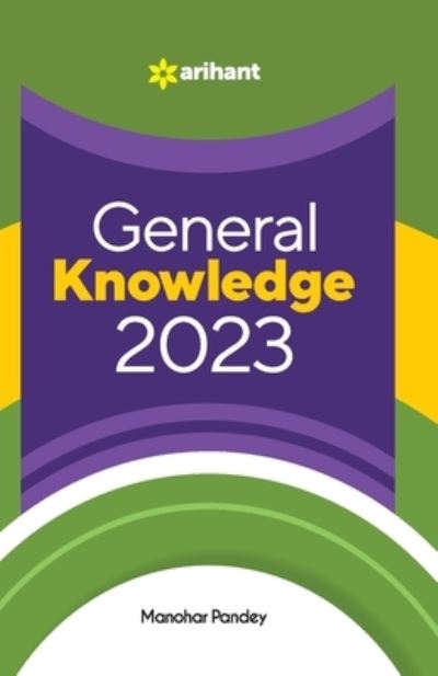 General Knowledge 2023 - Manohar Pandey - Książki - Arihant Publication India Limited - 9789326190725 - 18 stycznia 2022