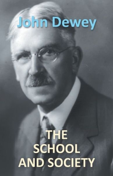 Cover for John Dewey · The School And Society (Pocketbok) (2013)