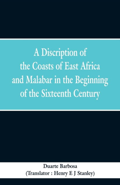 Cover for Duarte Barbosa · A Discription of the Coasts of East Africa and Malabar in the Beginning of the Sixteenth Century (Paperback Book) (2019)
