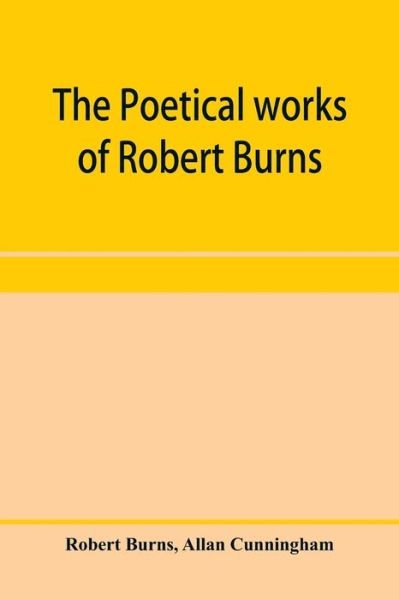 The poetical works of Robert Burns - Robert Burns - Bücher - Alpha Edition - 9789353958725 - 3. Januar 2020