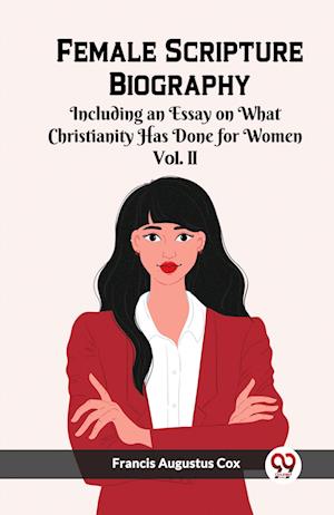 Cover for Francis Augustus Cox · Female Scripture Biography VOL. I I (Edition2023) (Paperback Book) (2023)