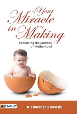 Cover for Himanshu Bavishi · Your Miracle in Making (Hardcover Book) (2020)