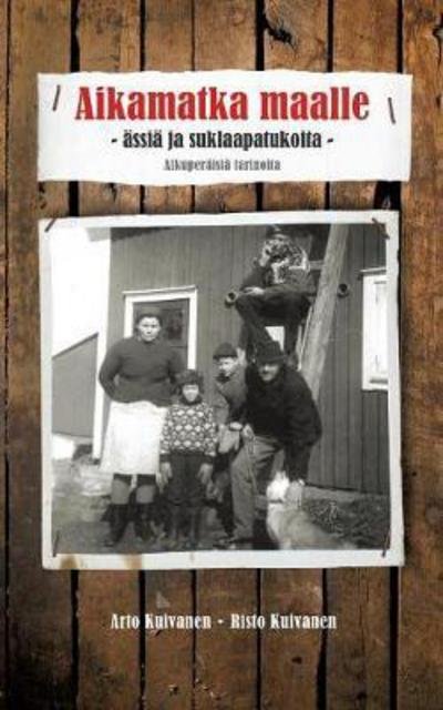Cover for Kuivanen · Aikamatka maalle - ässiä ja su (Buch) (2017)