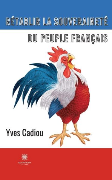 Cover for Yves Cadiou · Retablir la souverainete du peuple francais (Paperback Book) (2022)