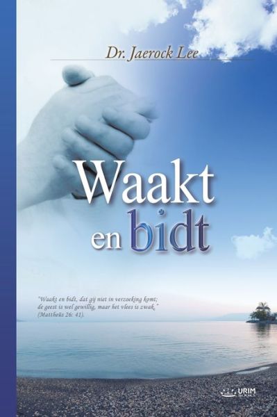 Cover for Jaerock Lee · Waakt En Bidt (Taschenbuch) (2020)