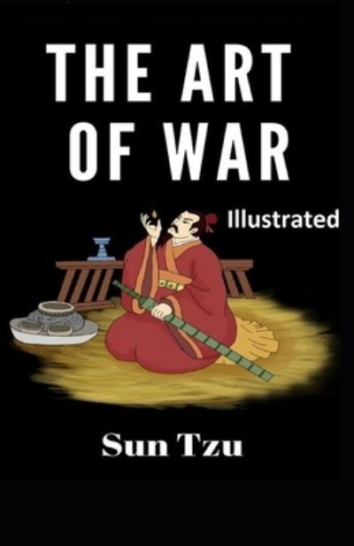 Cover for Sun Tzu · The Art of War (ILLUSTRATED) (Pocketbok) (2021)