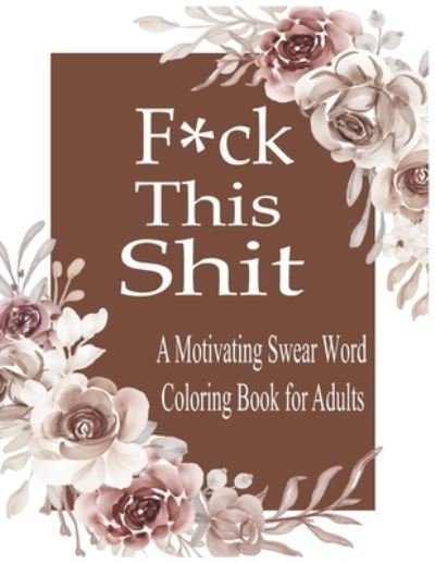 Cover for Nr Grate Press · F*ck This Shit (Paperback Bog) (2021)